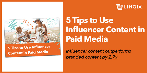 5 Tips to Use Influencer Content in Paid Media