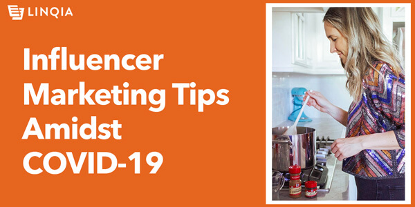 Influencer Marketing Tips Amidst COVID-19